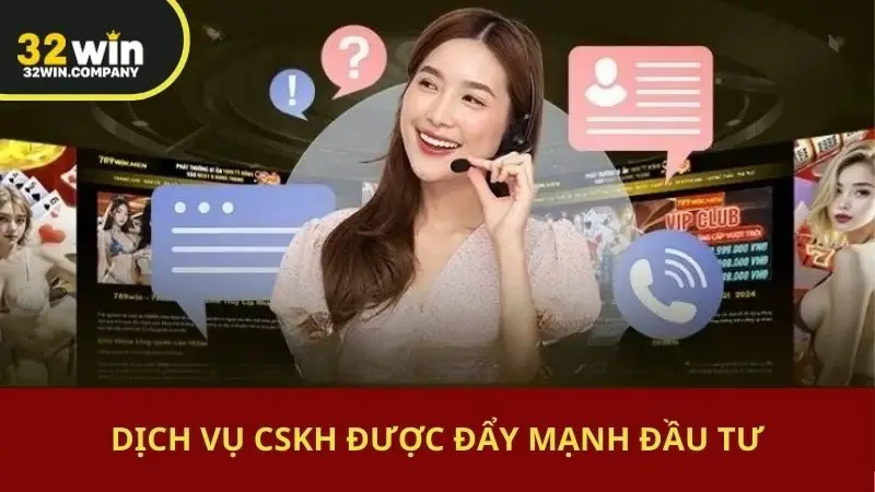 Dịch vụ CSKH được đẩy mạnh đầu tư